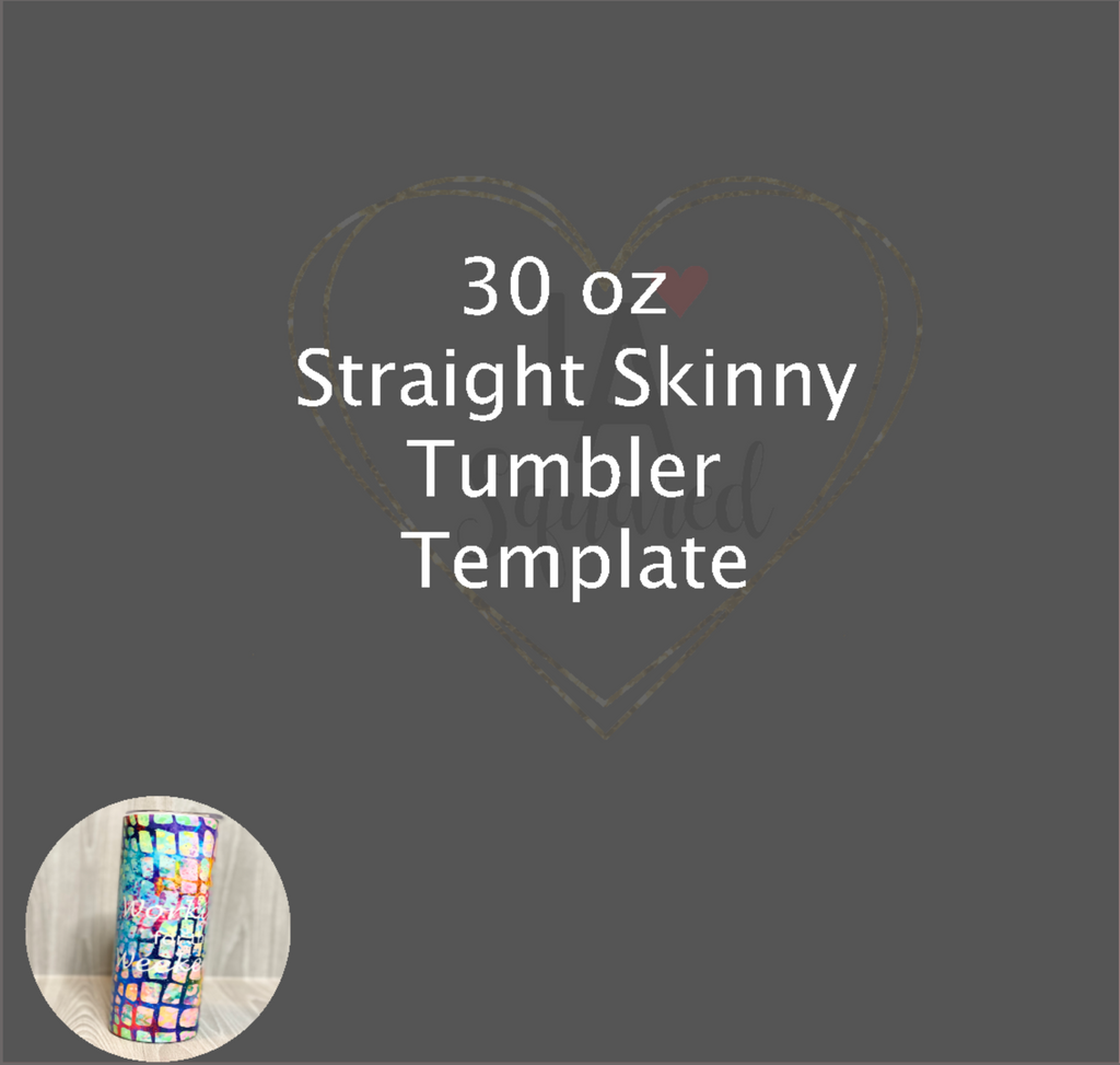 30 oz Skinny Tumbler Template